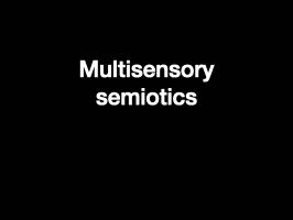 Multisensory Semiotics