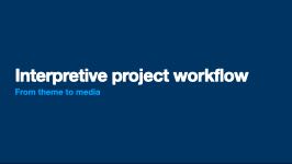 Interpretive project workflow